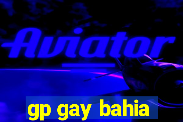 gp gay bahia